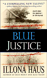 Blue Justice, Illona Haus Blue Justice, Illona Haus